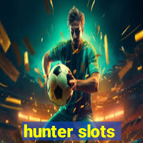 hunter slots